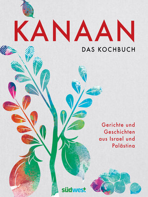 cover image of Kanaan--das israelisch-palästinensische Kochbuch